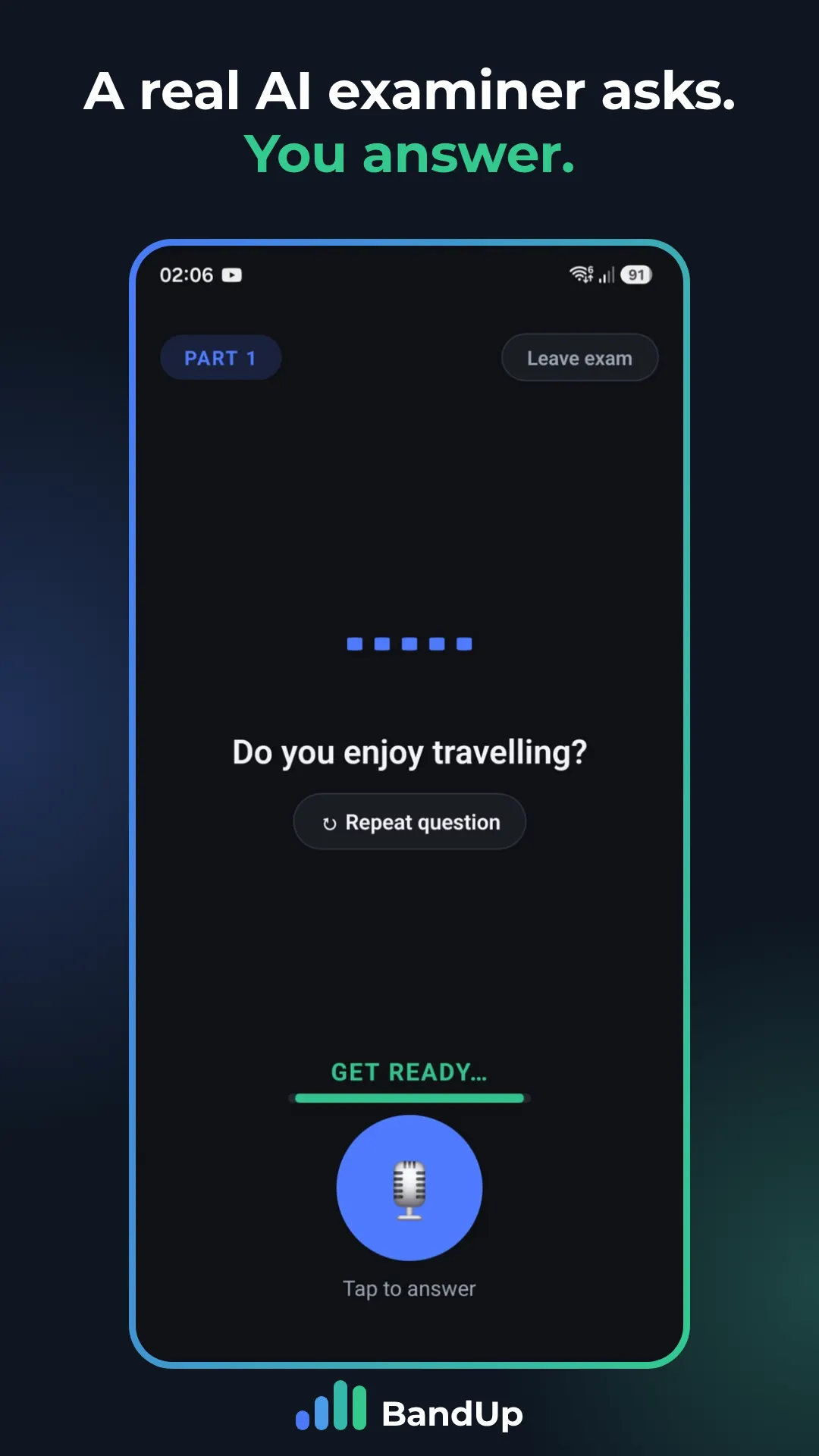 BandUp mock exam screen: the AI examiner asks “Do you enjoy travelling?” in Part 1, with a microphone button to answer